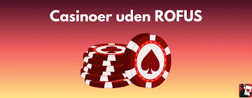 Casino Uden ROFUS Bonuser Uden Grænser Casino Uden ROFUS Bonuser Uden Grænser